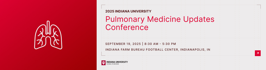 2025 Indiana University Pulmonary Medicine Updates Conference Banner